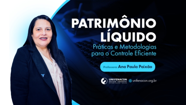 Patrimônio Líquido: Práticas e Metodologias para o Controle Eficiente 