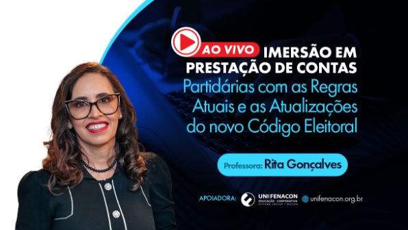 Imersão em Prestação de Contas Partidárias com as Regras Atuais e as Atualizações do novo Código Eleitoral