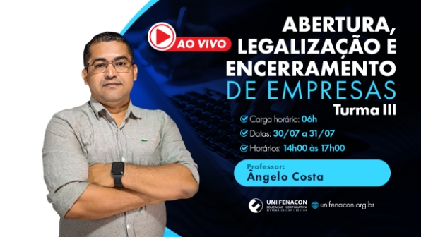 Abertura, Legalização e Encerramento de Empresas - Ao Vivo (Turma III)